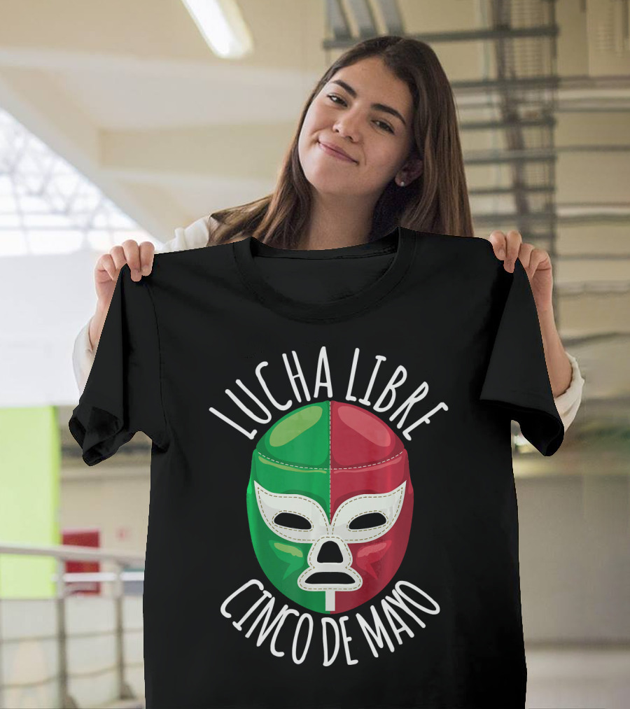 Lucha Libre Cinco De Mayo Wrestling Mask Mexican Flag Colors T-Shirt