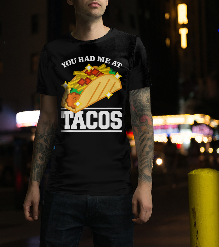 You Had Me At Tacos With Stars Cinco De Mayo T-Shirt