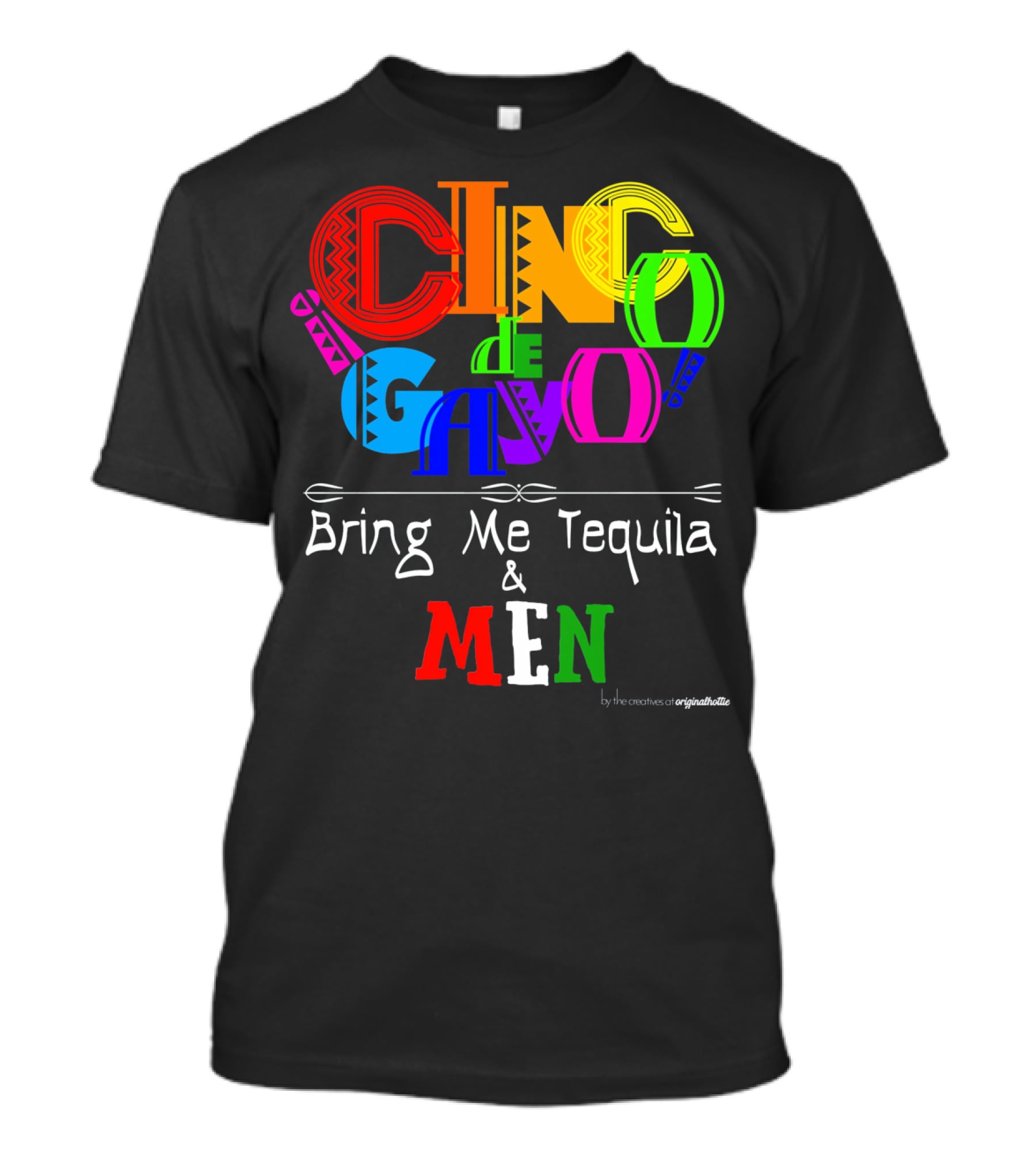 Cinco De Gayo Bring Me Tequila And Men T-Shirt