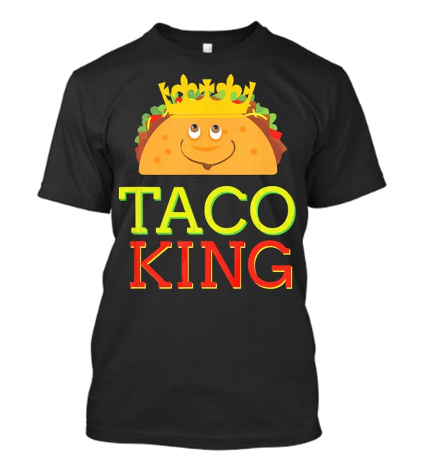 Taco King Funny Cinco DE With Smiling Crowned Taco T-Shirt