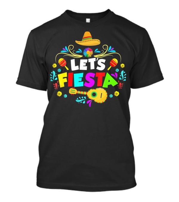 Let's Fiesta Maracas Sombrero Colorful Cinco De Mayo T-Shirt