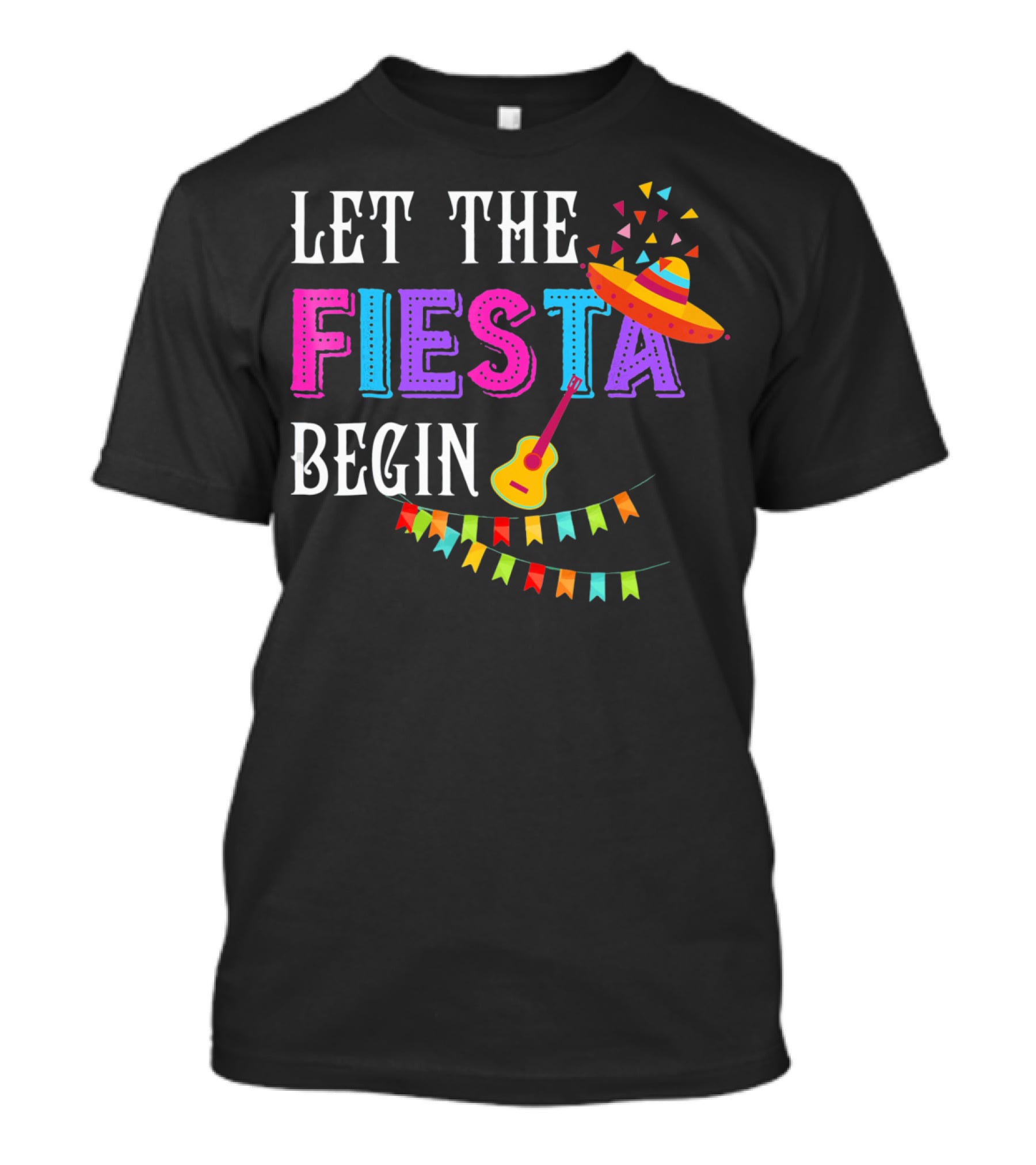 Let The Fiesta Begin Funny Fiesta Mexican Party Cinco T-Shirt