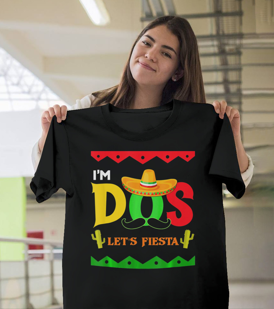 I'm Dos Let's Fiesta Sombrero Cactus Cinco De Mayo T-Shirt