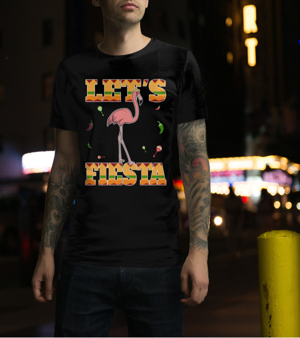 Let's Fiesta Flamingo Cinco De Mayo Mexic Peppers Maracas Fun T-Shirt