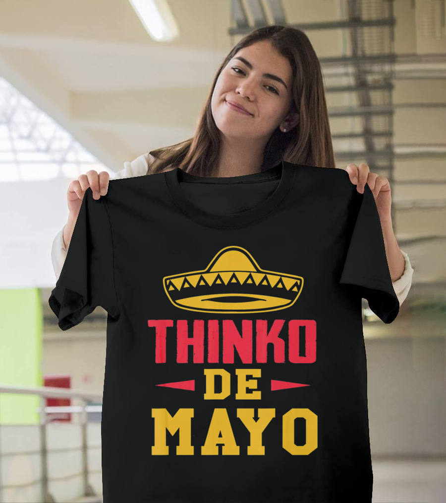 Thinko De Mayo Funny Teacher Cinco De with Sombrero T-Shirt