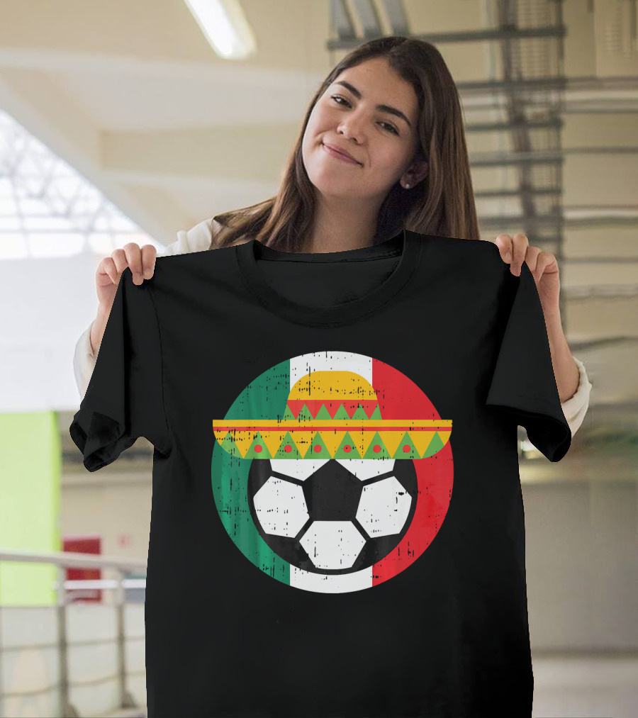 Mexico Soccer Ball Funny Mexican Cinco Sombrero Flag T-Shirt