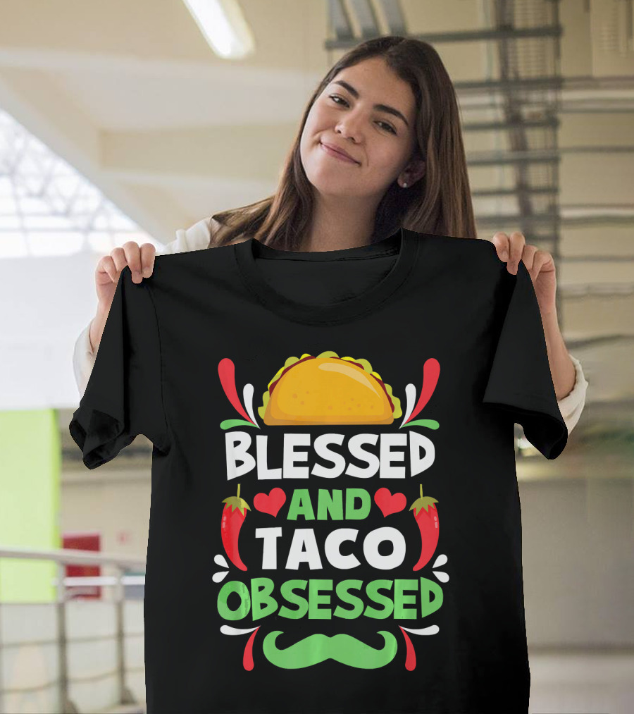 Blessed And Taco Obsessed with Peppers and Mustache Motif T-Shirt