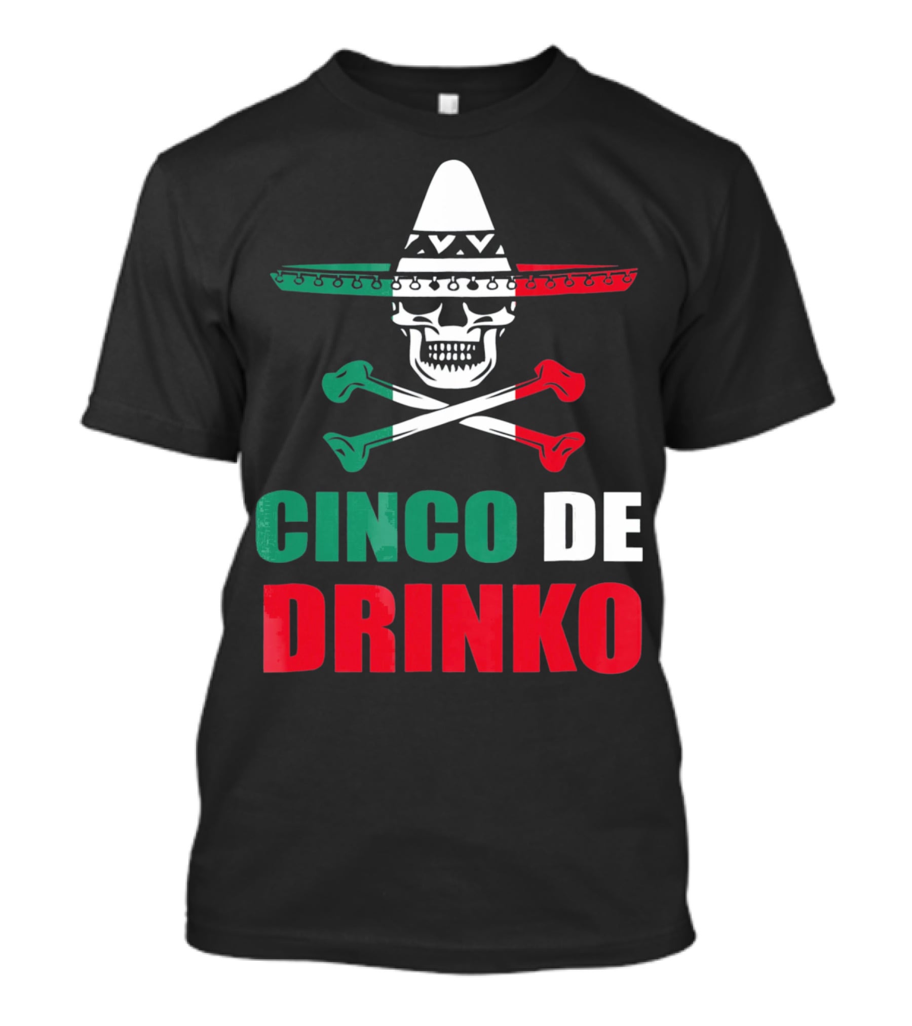 Cinco De Drinko Sombrero Skull Crossbones Cinco De Mayo T-Shirt