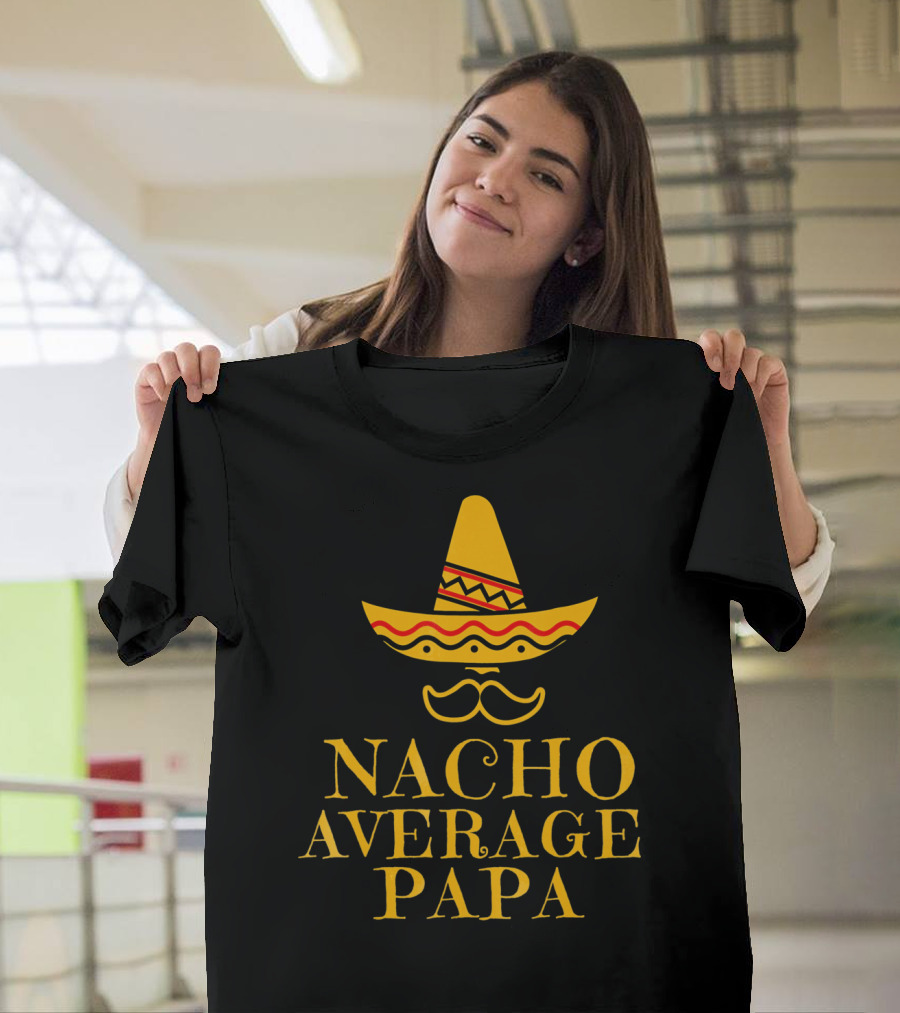 Nacho Average Papa Cinco Funny Sombrero Mustache T-Shirt
