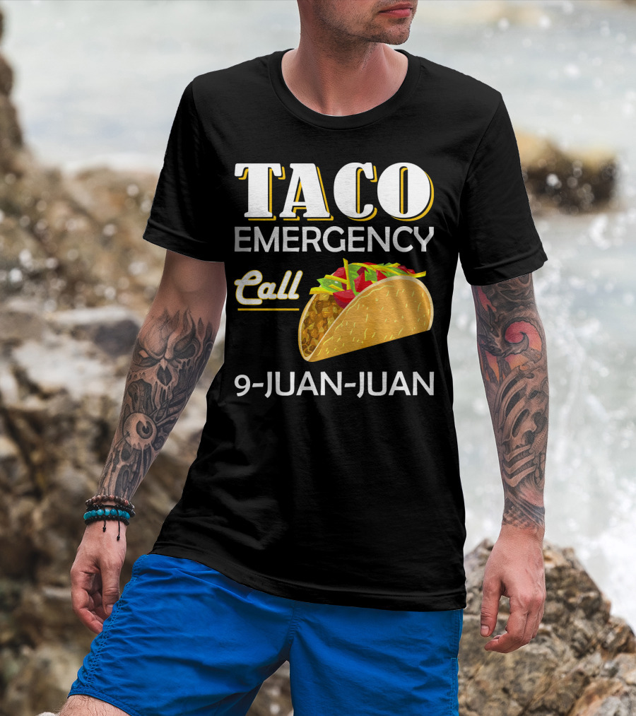 Taco Emergency Call 9-Juan-Juan T-Shirt