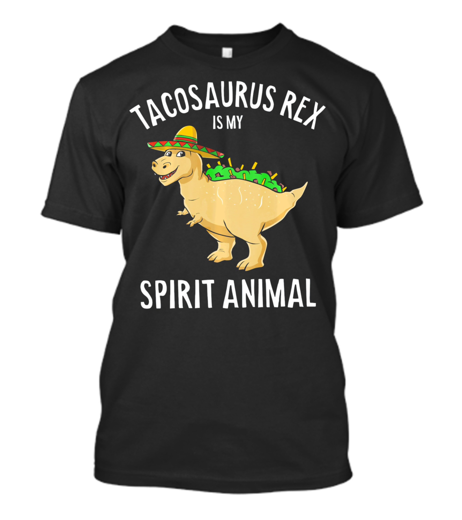 Tacosaurus Rex Is My Spirit Animal Sombrero Dinosaur With Taco Back T-Shirt