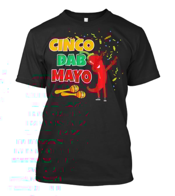 Cinco Dab Mayo Pepper Celebration Maracas Fiesta T-Shirt