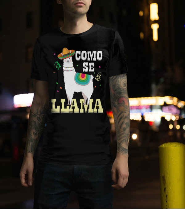 COMO SE LLAMA Cinco De Mayo Llama With Sombrero And Festive Colors T-Shirt