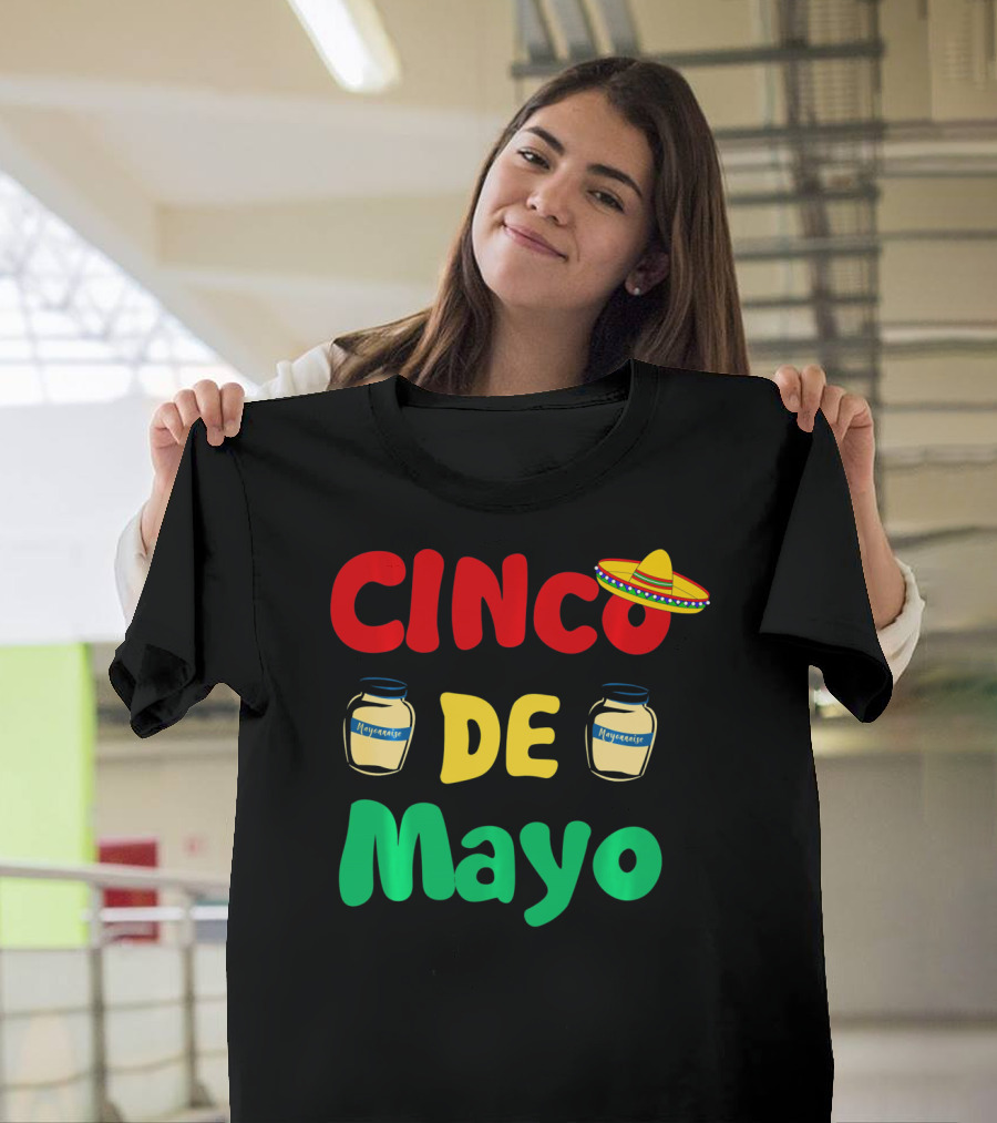 Cinco De Mayonnaise Fiesta Sombrero Festival T-Shirt