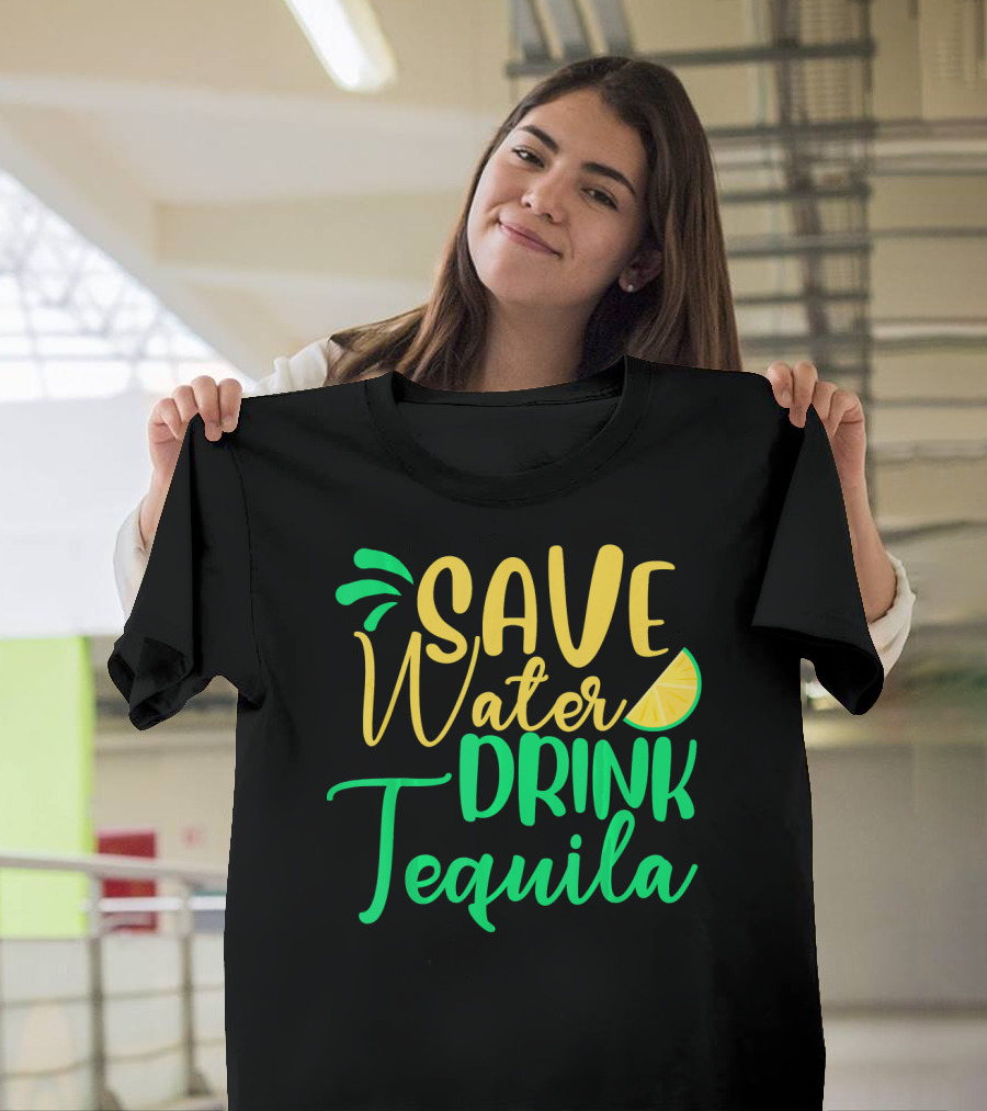 Save Water Drink Tequila Lemon Slice T-Shirt