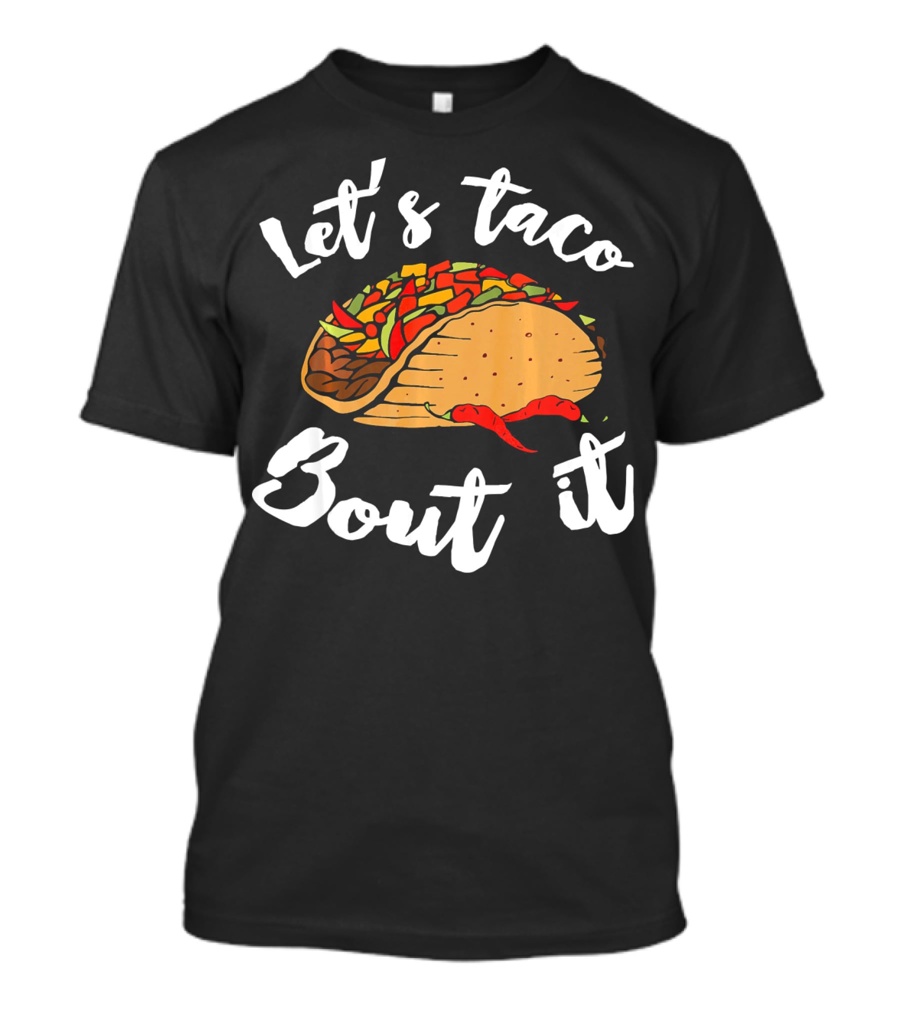 Let's Taco Bout It Funny Cinco De Mayo T-Shirt