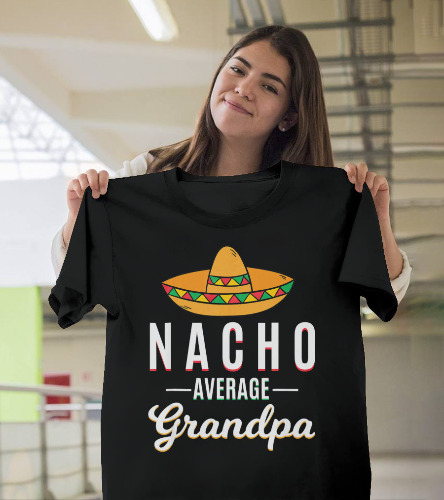 Nacho Average Grandpa Sombrero Cinco De Mayo Mexi T-Shirt