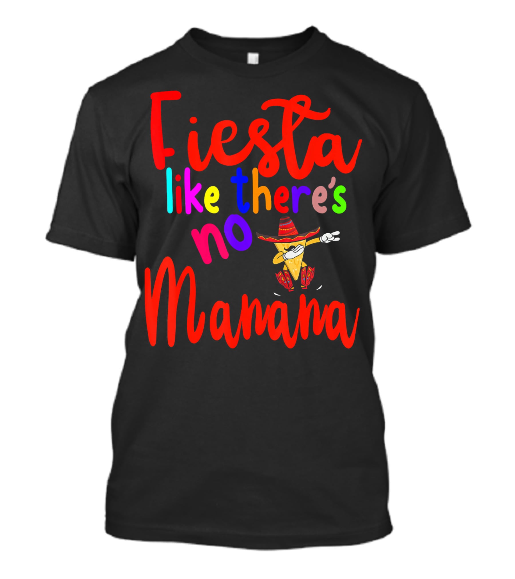 Fiesta Like There's No Mañana Dabbing Taco Cinco De Mayo T-Shirt