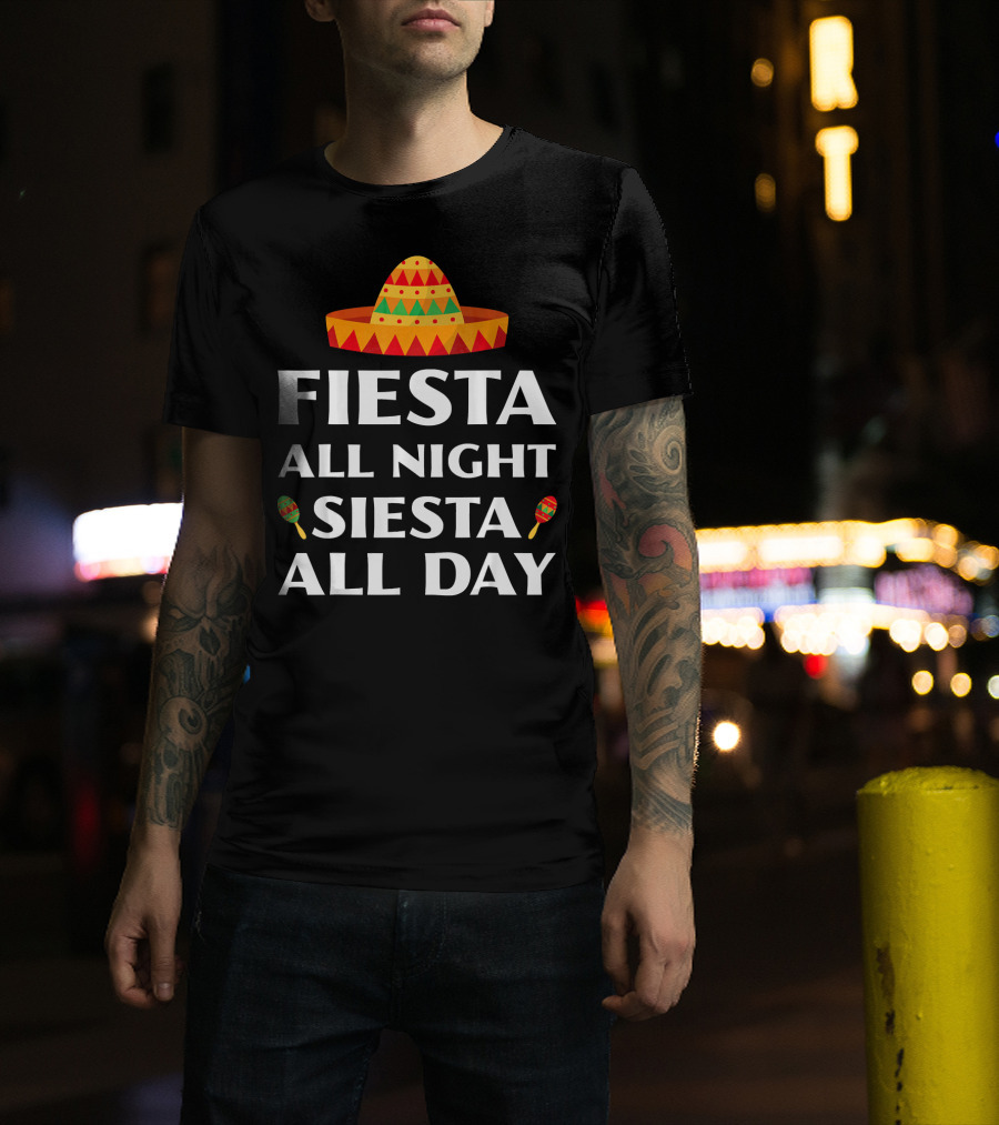 Fiesta All Night Siesta All Day Cinco De Mayo Sombrero Maracas T-Shirt