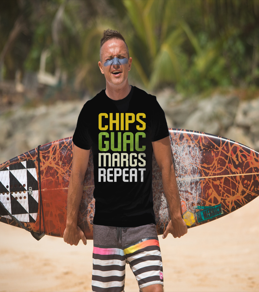 Chips Guac Margs Repeat Funny Cin Classic Text T-Shirt