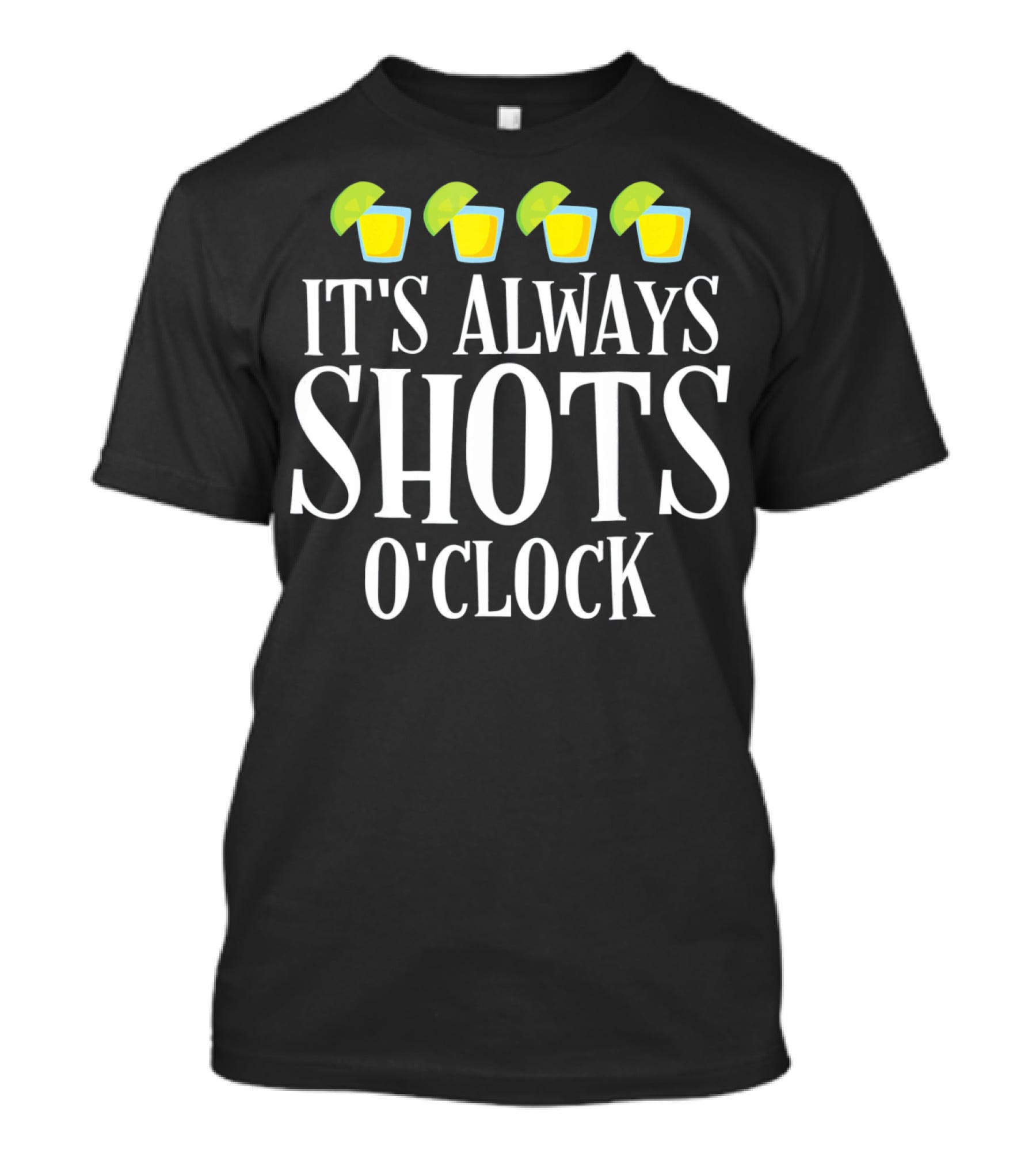 It's Always Shots O'Clock Cinco De Mayo T-Shirt