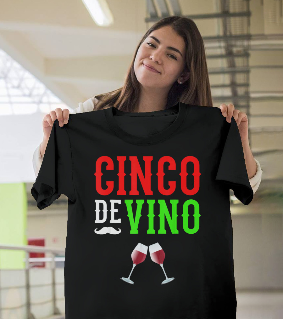Cinco De Vino Funny Mexico Wine Glasses T-Shirt