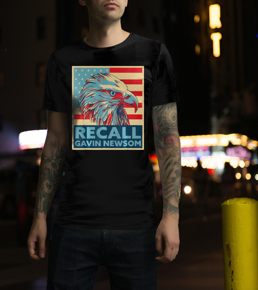 Recall Gavin Newsom American Eagle Flag T-Shirt