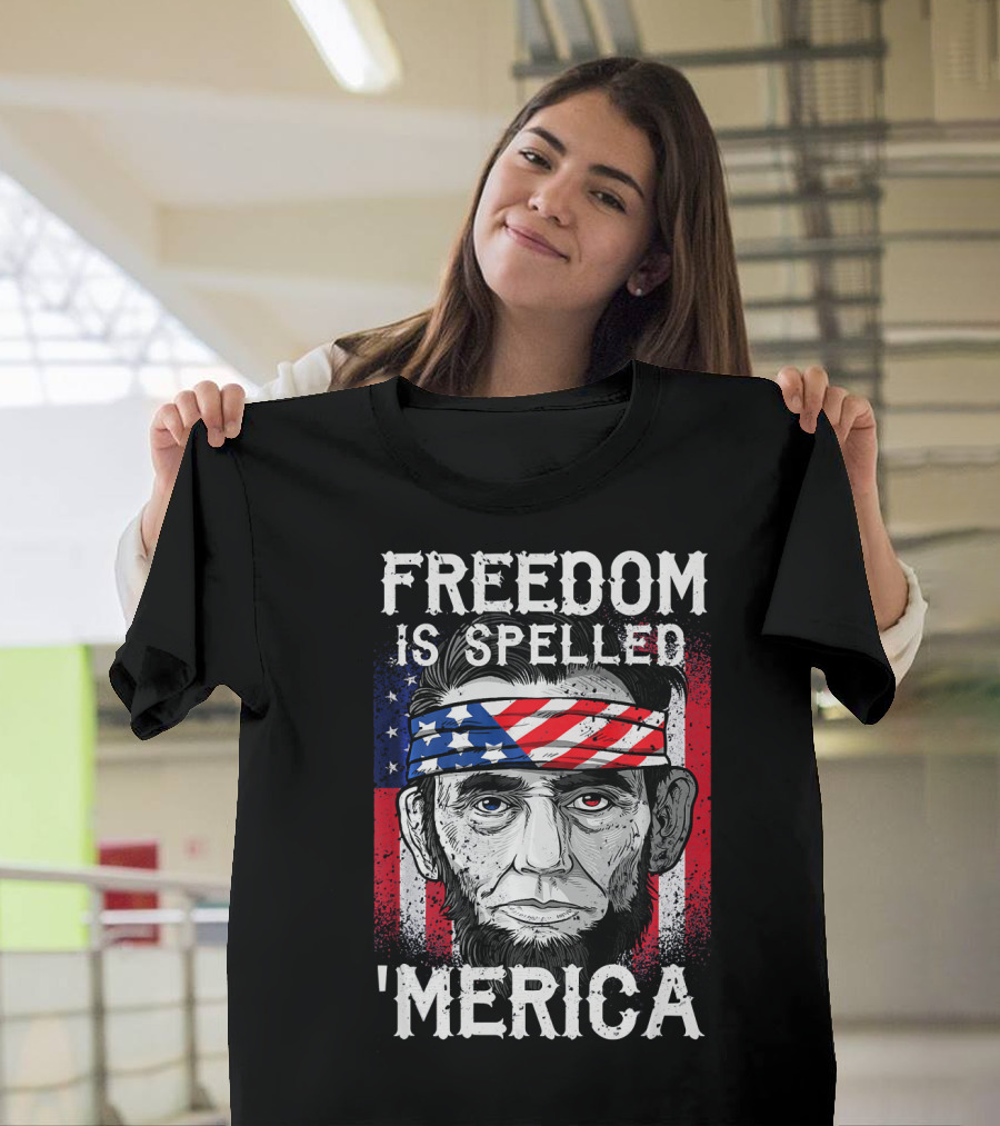 FREEDOM IS SPELLED 'MERICA Abe Lincoln Bandana American Flag T-Shirt