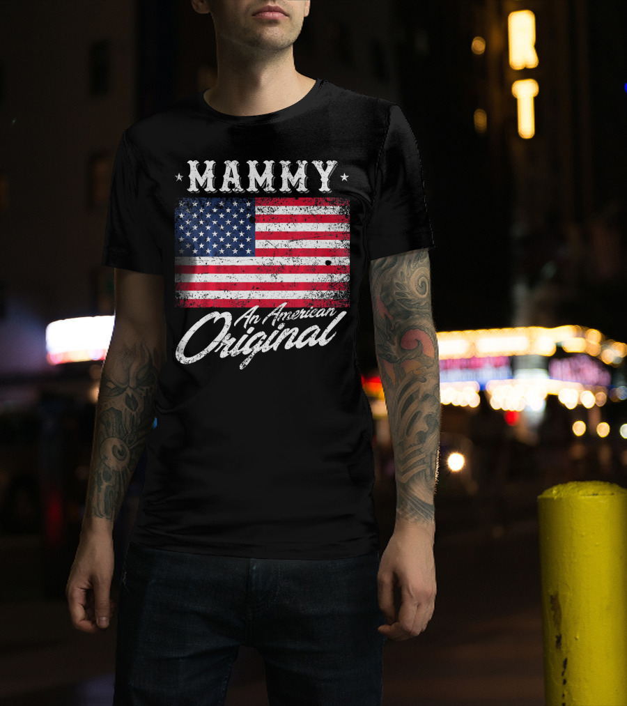 Mammy An American Original Vintage Patriotic Flag T-Shirt
