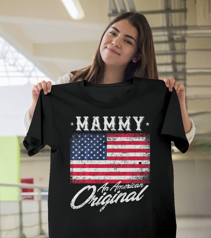 Mammy An American Original Vintage Patriotic Flag T-Shirt