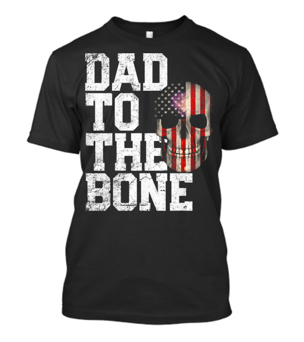 Dad To The Bone American Flag Skull 4th Of July Mens T-Shirt
