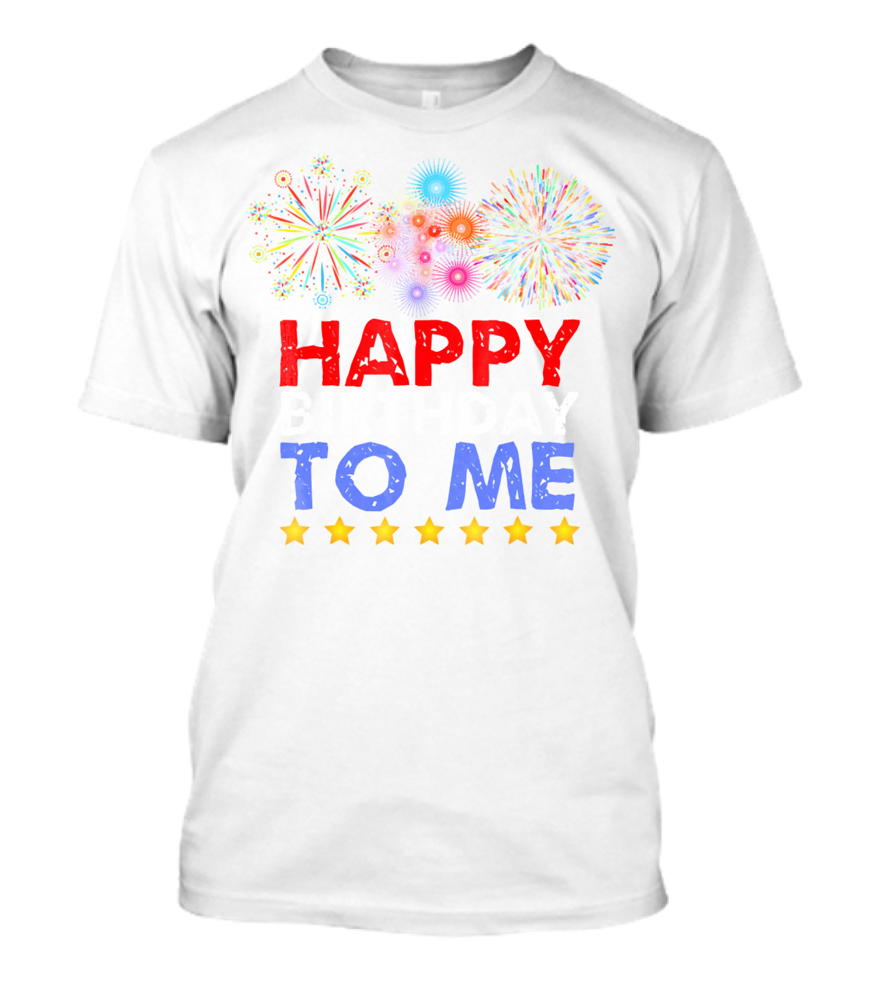 Happy Birthday To Me 4th Of July Celebration Fireworks T-Shirt
