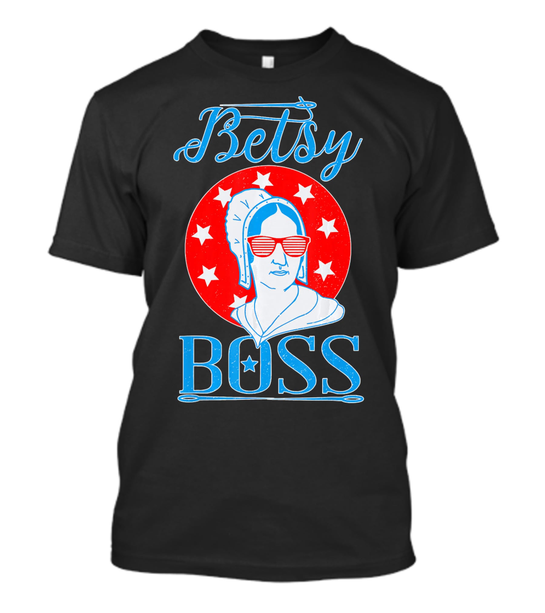 Betsy Boss Ross Independence Day Patriotic T-Shirt