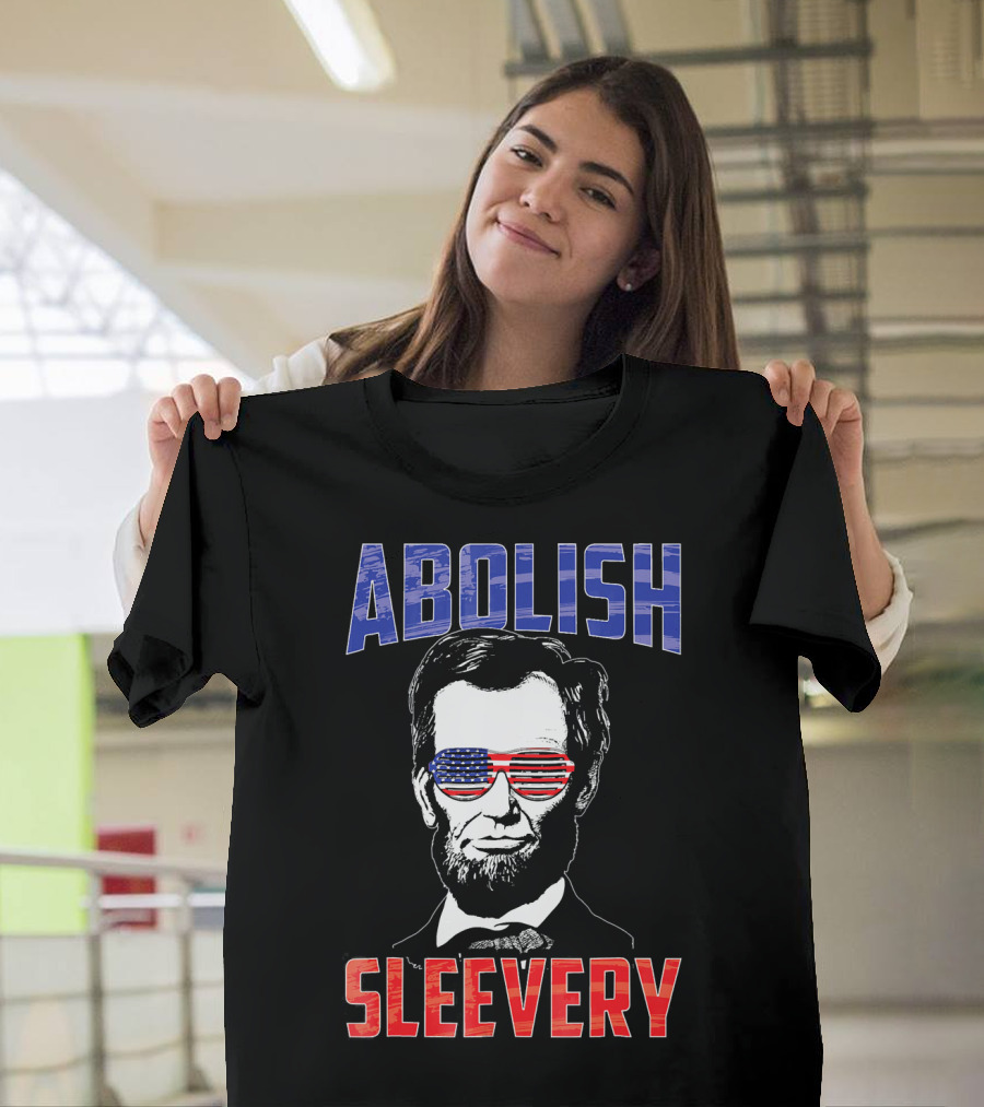 Abolish Sleevery Abraham Lincoln American Flag Sunglasses Fourth Of July T-Shirt