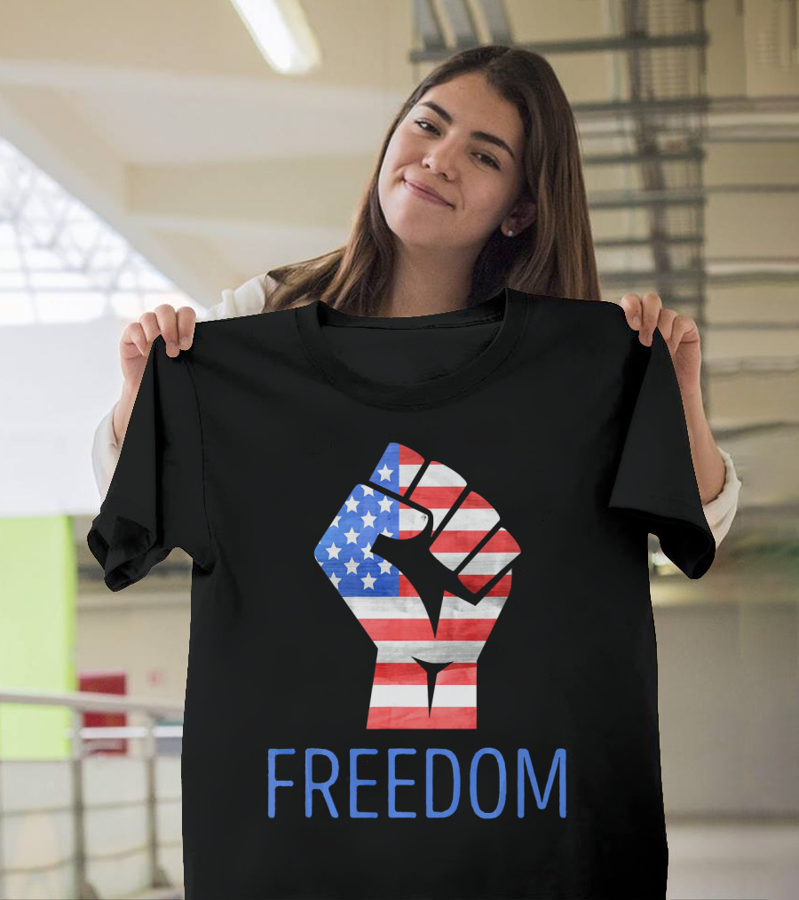 Freedom American Flag Fist Land Of The Free T-Shirt