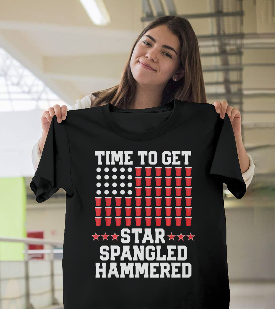 Time to Get Star Spangled Hammered 4th of July Beer Pong Ameri T-Shirt