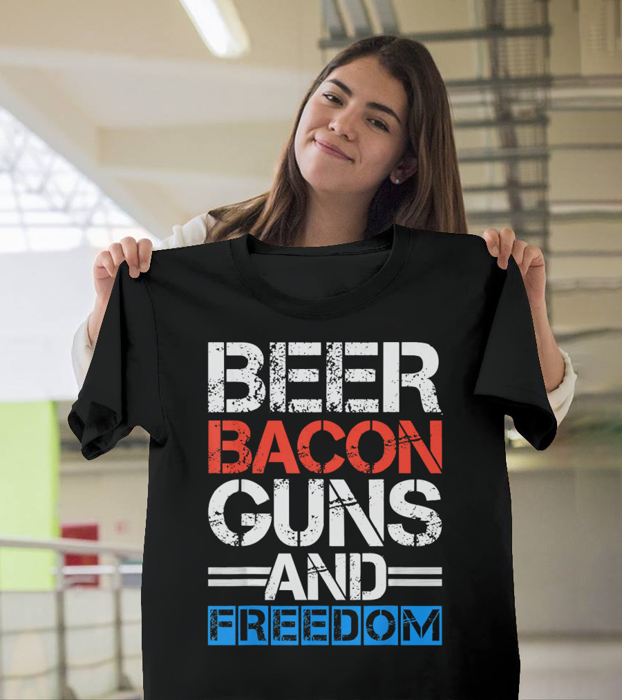 Beer Bacon Guns And Freedom Patriotic Style USA Colors T-Shirt