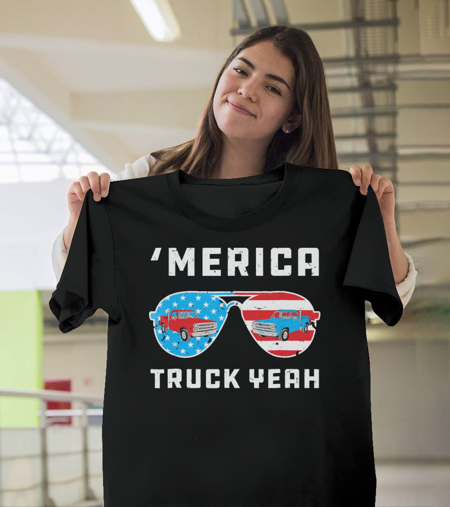 'Merica Truck Yeah American Flag Sunglasses 4th of July T-Shirt