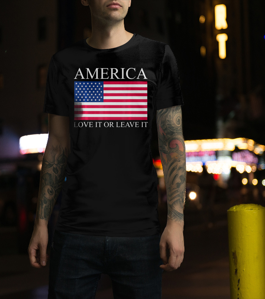 America Love It Or Leave It USA Flag T-Shirt
