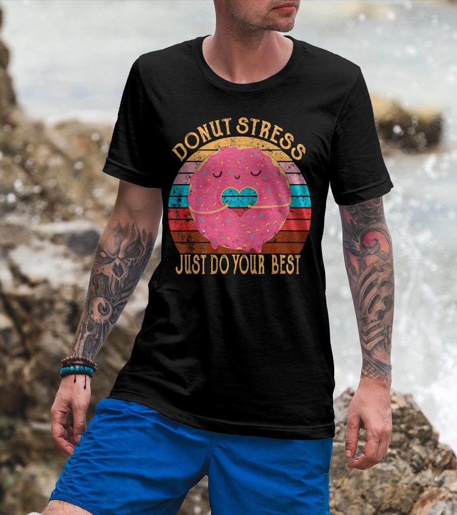 Donut Stress Just Do Your Best Retro Vintage T-Shirt