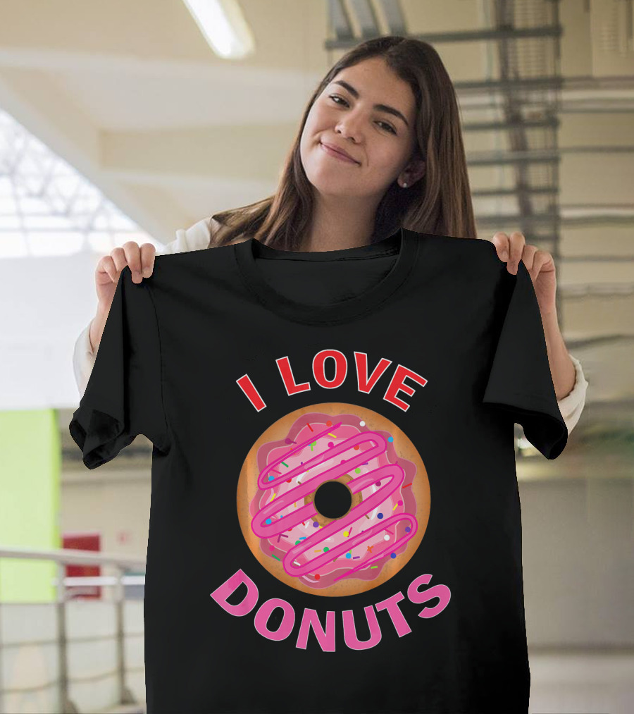 I Love Donuts Pink Frosted Sprinkles Sweet Foodie T-Shirt