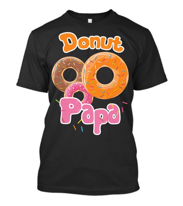 Donut Papa Fun Colorful Sprinkles T-Shirt