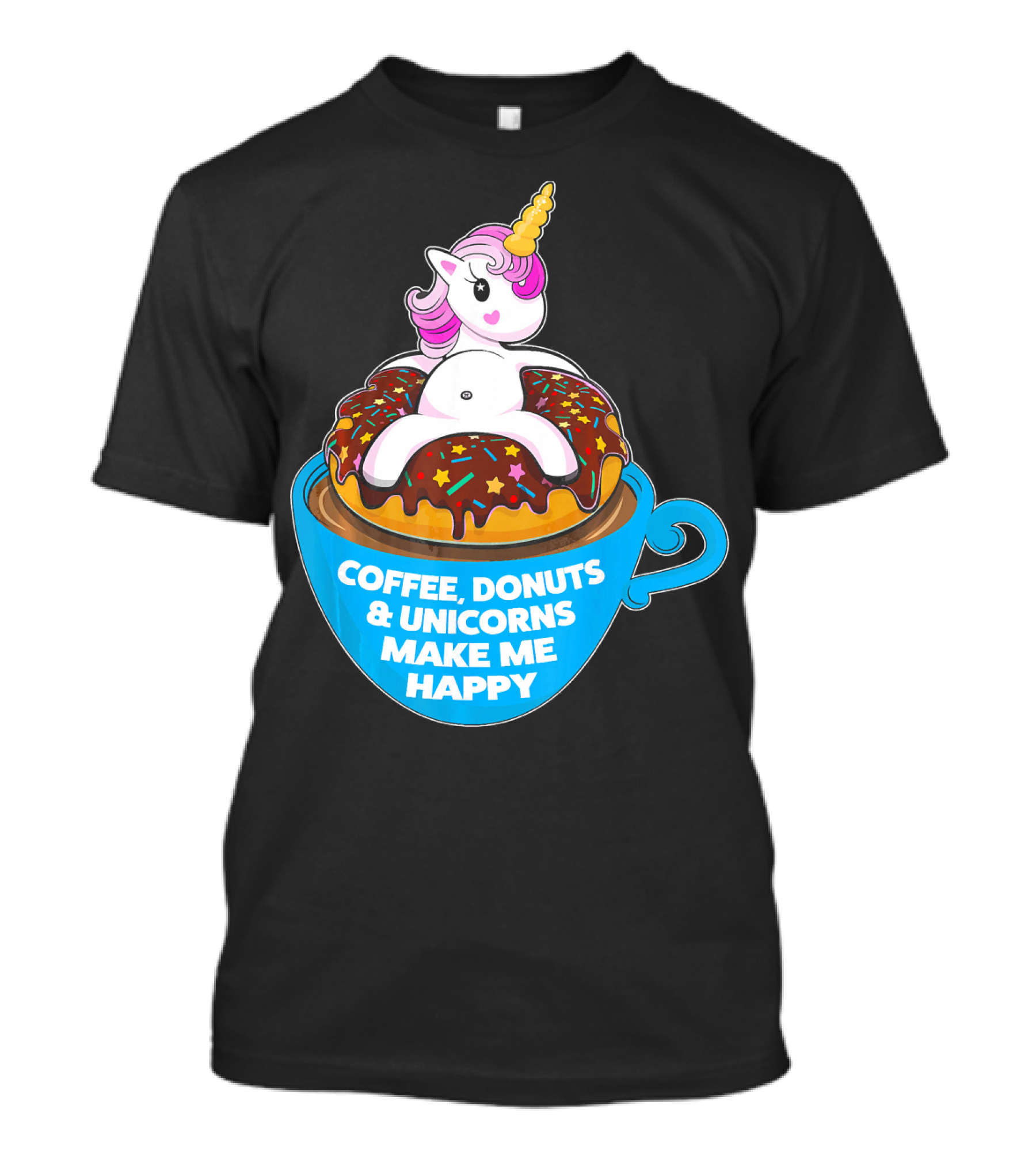 Coffee Donuts And Unicorns Make Me Happy T-Shirt