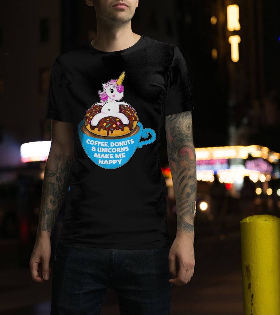 Coffee Donuts And Unicorns Make Me Happy T-Shirt