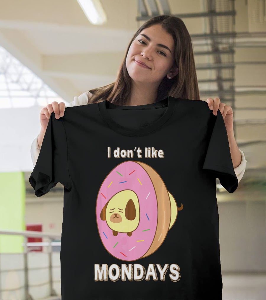I Don’t Like Mondays Donut Dog T-Shirt