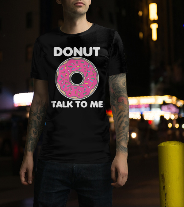 Donut Talk To Me Pink Frosted Sprinkles T-Shirt