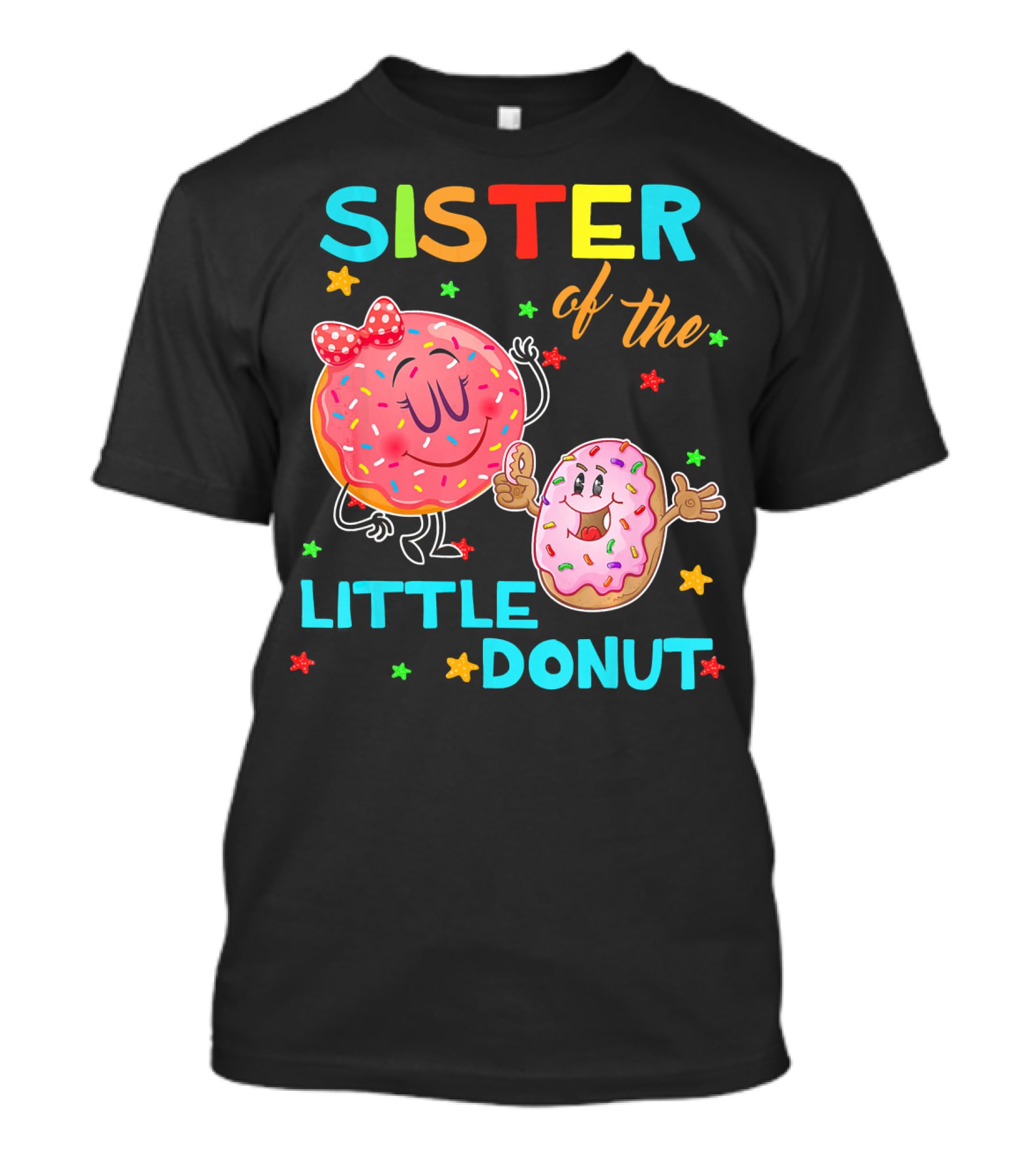 Sister Of The Little Donut Birthday With Colorful Star Accents T-Shirt