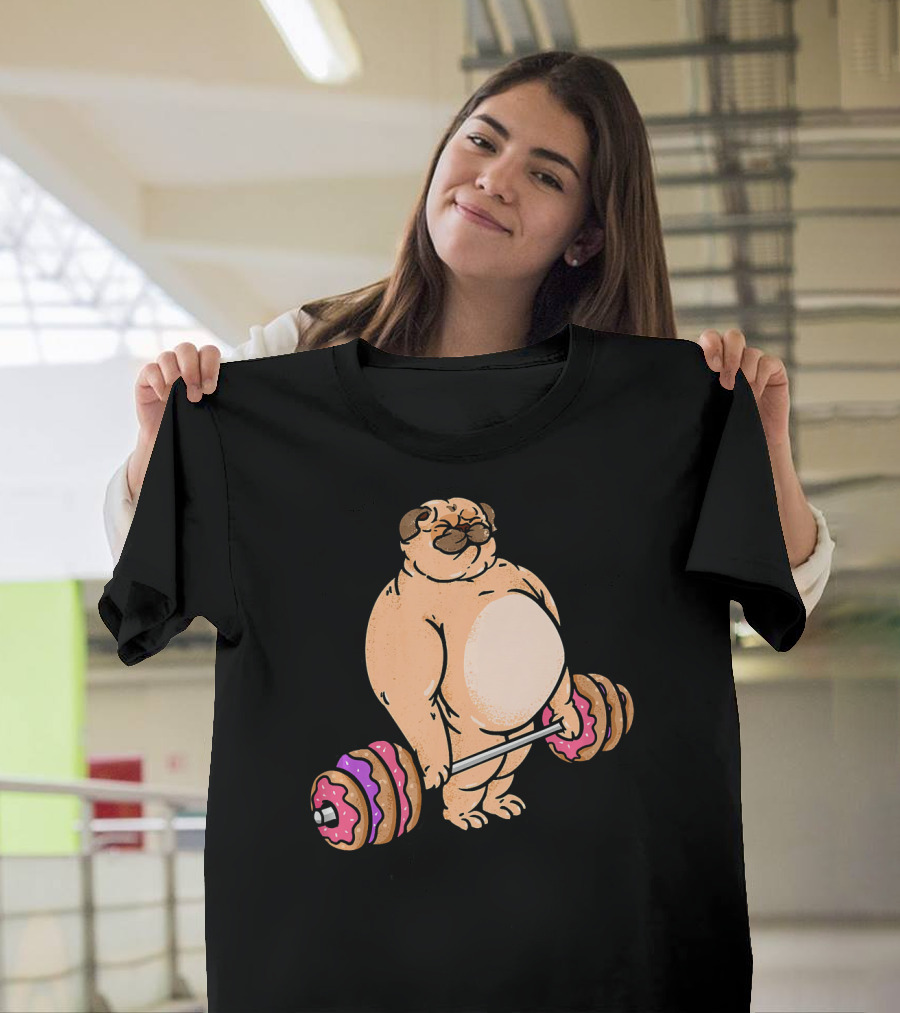 Pug Donut Deadlift Fitness Bodybuilder Dog Bench Press Lifting Treats T-Shirt