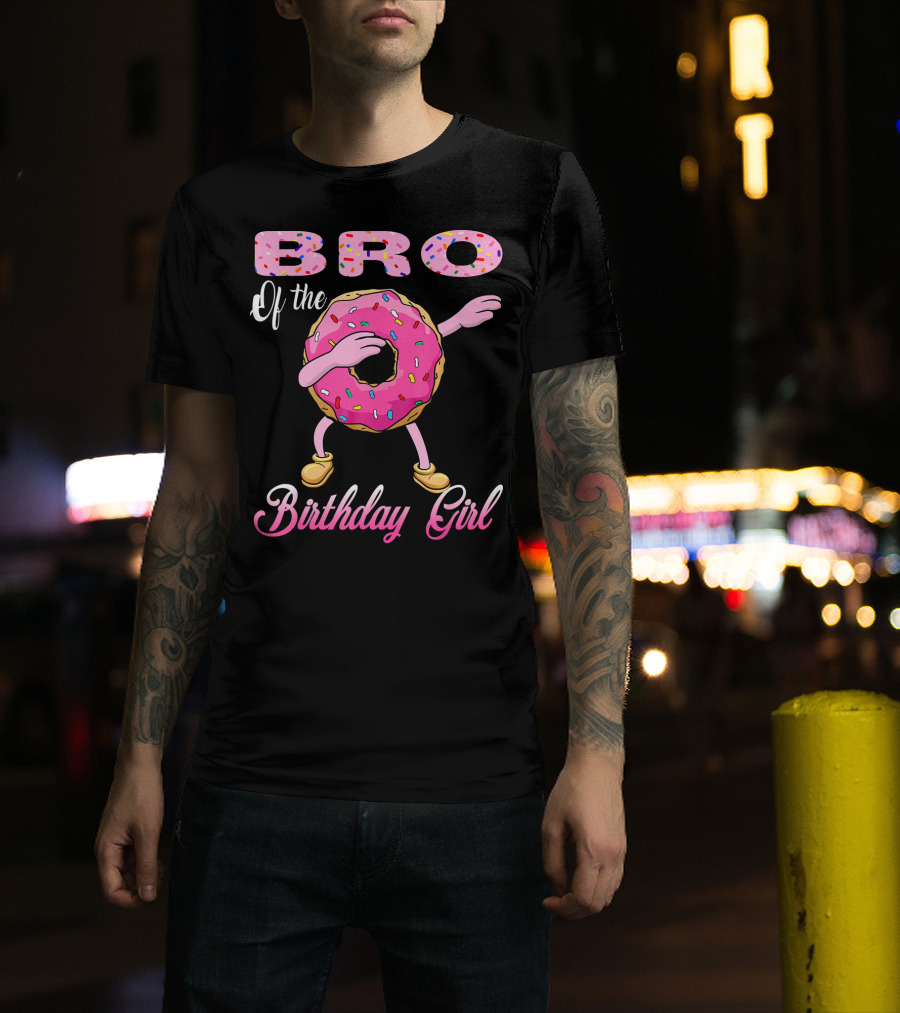 BRO Of The Birthday Girl Donut Dab T-Shirt