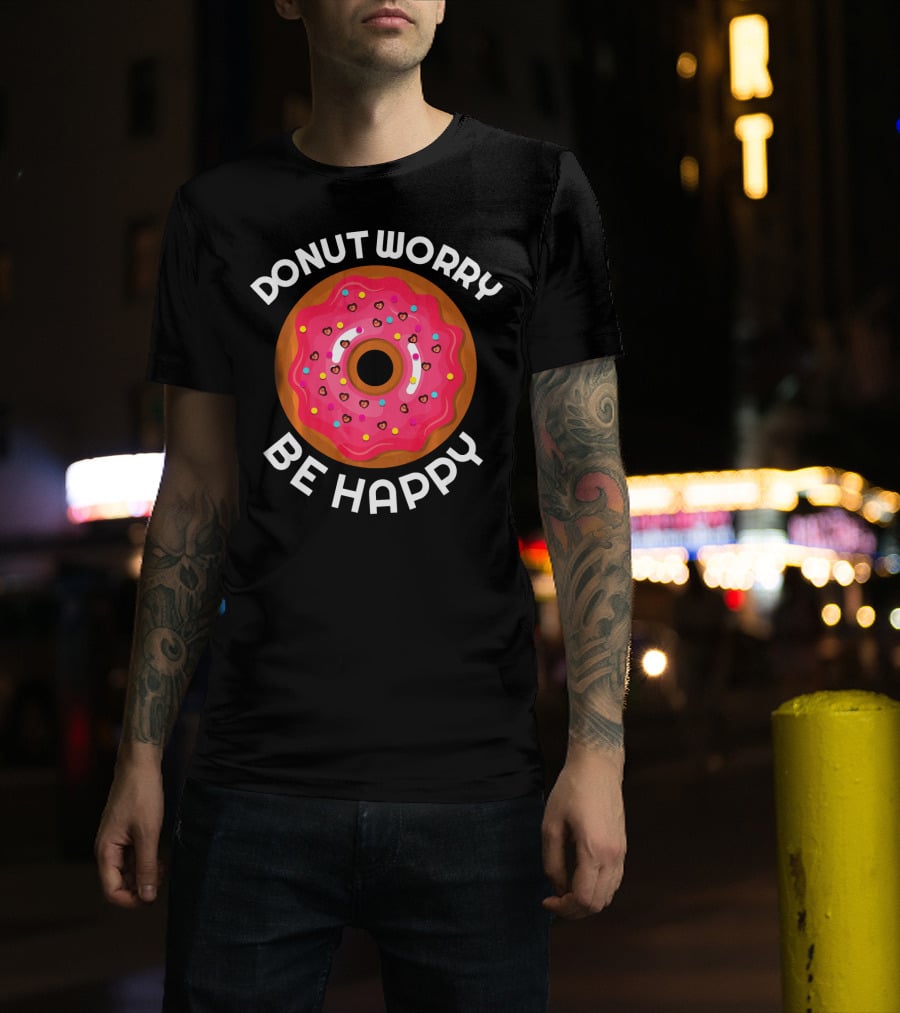 Donut Worry Be Happy Donut With Pink Icing And Sprinkles T-Shirt